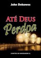 /album/capas/ate-deus-perdoa-jpg/